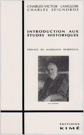 Introduction aux etudes historiques (189) (Collection "Le sens de l'histoire") (French Edition) pdf epub mobi 電子書 下載