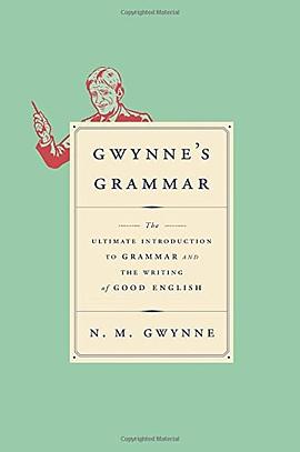 Gwynne's Grammar: The Ultimate Introduction to Grammar and the Writing of Good English pdf epub mobi 电子书 下载