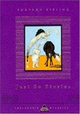 Just So Stories (Everyman's Library Children's Classics) pdf epub mobi 电子书 下载