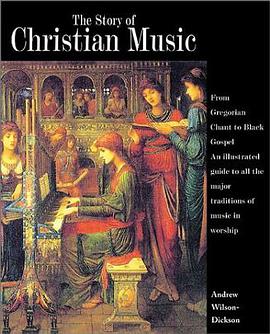 The Story of Christian Music pdf epub mobi 电子书 下载