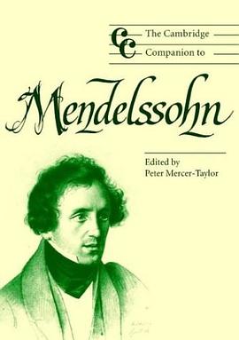 The Cambridge Companion to Mendelssohn pdf epub mobi 电子书 下载