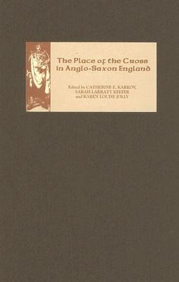 The Place of the Cross in Anglo-Saxon England pdf epub mobi 电子书 下载