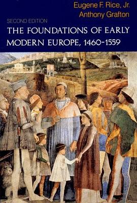The Foundations of Early Modern Europe, 1460-1559 pdf epub mobi 电子书 下载