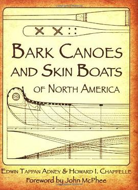 Bark Canoes and Skin Boats of North America pdf epub mobi 电子书 下载