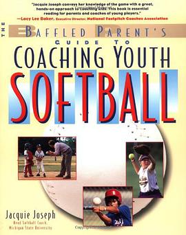 The Baffled Parent's Guide to Coaching Youth Softball pdf epub mobi 电子书 下载