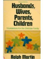 Husbands, Wives, Parents, Children: Foundations for the Christian Family pdf epub mobi 电子书 下载