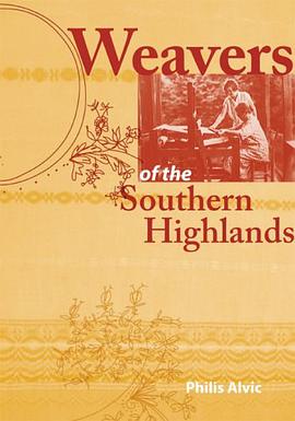 Weavers of the Southern Highlands pdf epub mobi 下载