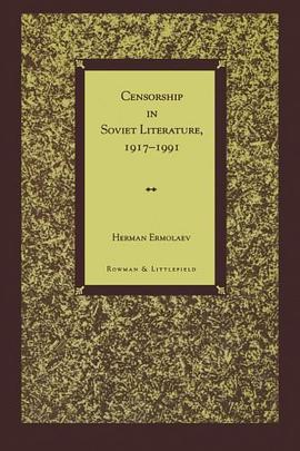 Censorship in Soviet Literature, 1917-1991 pdf epub mobi 电子书 下载
