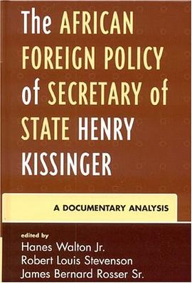The African Foreign Policy of Secretary of State Henry Kissinger pdf epub mobi 电子书 下载