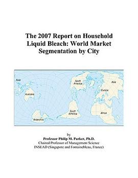 The 2007 Report on Household Liquid Bleach pdf epub mobi 电子书 下载