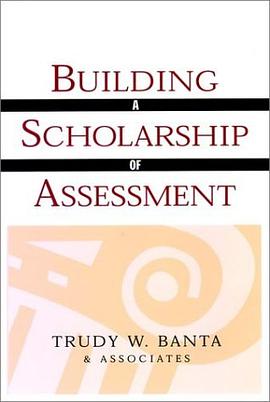 Building a Scholarship of Assessment (The Jossey-Bass Higher and Adult Education Series) pdf epub mobi 电子书 下载