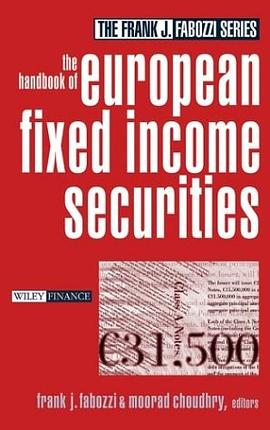 The Handbook of European Fixed Income Securities (Frank J. Fabozzi Series) pdf epub mobi 电子书 下载