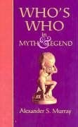 Who's Who in Myth And Legend (Collectors Library of Myth/Leg) pdf epub mobi 电子书 下载
