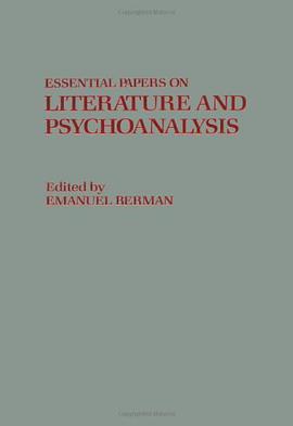 Essential Papers on Literature and Psychoanalysis pdf epub mobi 电子书 下载