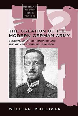 The Creation of the Modern German Army pdf epub mobi 电子书 下载