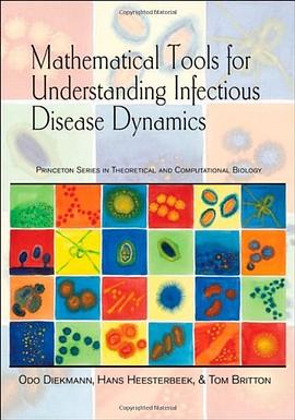 Mathematical Tools for Understanding Infectious Disease Dynamics pdf epub mobi 电子书 下载