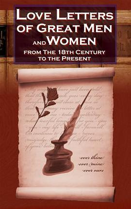 Love Letters of Great Men and Women From The Eighteenth Century To The Present Day
