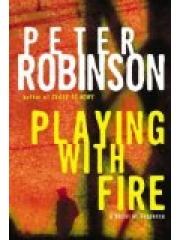 Playing with Fire: A Novel of Suspense Robinson， Peter pdf epub mobi 电子书 下载
