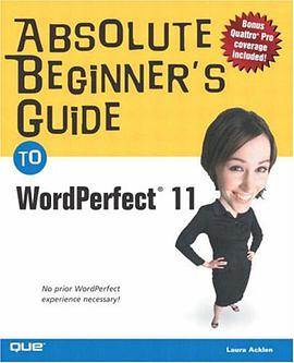 Absolute Beginner's Guide to WordPerfect 11 pdf epub mobi 电子书 下载