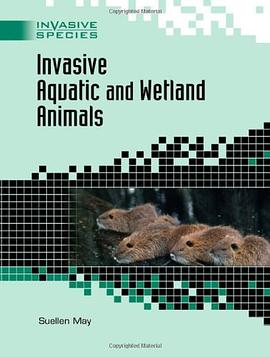 Invasive Aquatic and Wetland Animals pdf epub mobi 电子书 下载