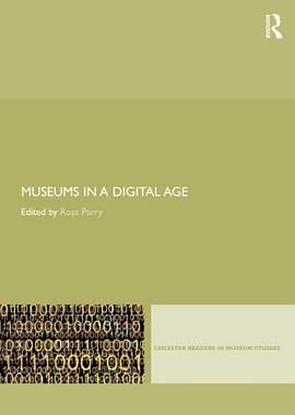 Museums in a Digital Age pdf epub mobi 电子书 下载