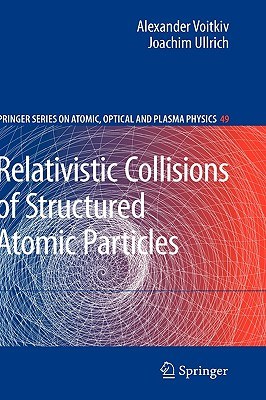 Relativistic Collisions of Structured Atomic Particles pdf epub mobi 下载