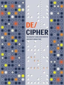 DECIPHER: The Greatest Codes Ever Invented and How to Break Them pdf epub mobi 電子書 下載