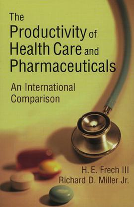 The Productivity of Health Care and Pharmaceuticals pdf epub mobi 电子书 下载