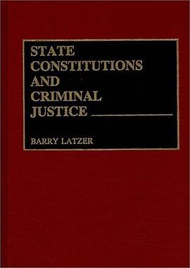 State Constitutions and Criminal Justice pdf epub mobi 電子書 下載