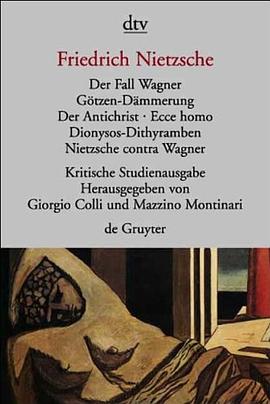 Der Fall Wagner. Götzen- Dämmerung. Der Antichrist. Ecce homo. Dionysos- Dithyramben. Nietzsche cont pdf epub mobi 電子書 下載