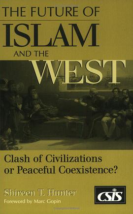 The Future of Islam and the West: Clash of Civilizations or Peaceful Coe pdf epub mobi 电子书 下载