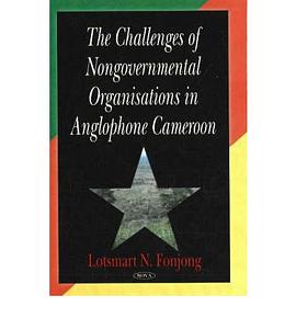 The Challenges of Nongovernmental Organizations in Anglophone Cameroon pdf epub mobi 电子书 下载