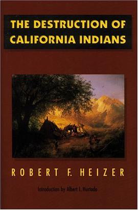Destruction of the Californian Indians pdf epub mobi 电子书 下载