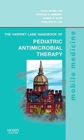 The Harriet Lane Handbook of Pediatric Antimicrobial Therapy pdf epub mobi 电子书 下载