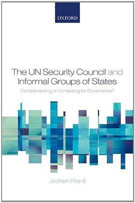 The UN Security Council and Informal Groups of States pdf epub mobi 电子书 下载