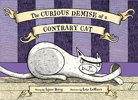 The Curious Demise of a Contrary Cat pdf epub mobi 电子书 下载