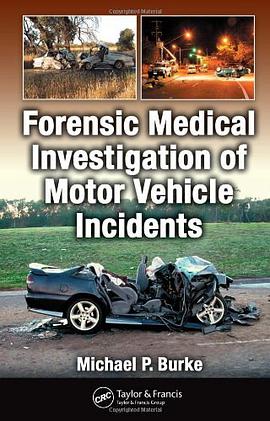 Forensic Medical Investigation of Motor Vehicle Incidents pdf epub mobi 電子書 下載