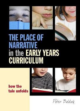 The Place of Narrative in the Early Years Curriculum pdf epub mobi 电子书 下载