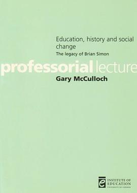 Education, History and Social Change (Professorial Lectures) pdf epub mobi 电子书 下载