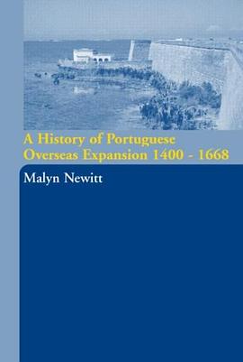 A History of Portuguese Overseas Expansion 1400-1668 pdf epub mobi 电子书 下载