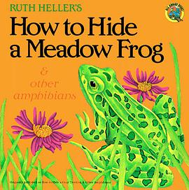 How to Hide a Meadow Frog and Other Amphibians pdf epub mobi 电子书 下载
