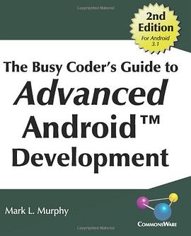 The Busy Coder's Guide to Advanced Android Development pdf epub mobi 電子書 下載