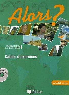 Alors ? Niveau A1 : Cahier d'exercices pdf epub mobi 电子书 下载