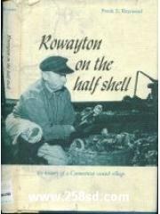 Rowayton on the Half Shell: The History of a Connecticut Coastal Village pdf epub mobi 电子书 下载