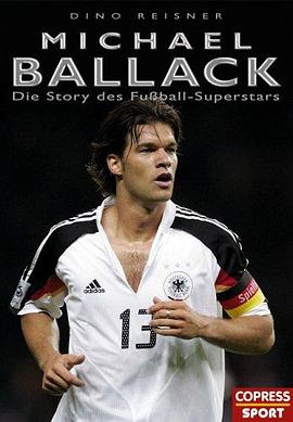 Michael Ballack Die Story des Fußball-Superstars pdf epub mobi 电子书 下载