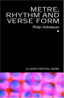 Metre, Rhythm and Verse Form (The New Critical Idiom) pdf epub mobi 电子书 下载