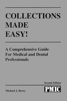 Collections Made Easy! A Comprehensive Guide for Medical and Dental Professionals (2nd ed - ME 124) pdf epub mobi 电子书 下载