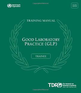 Good Laboratory Practice Training Manual for the Trainee pdf epub mobi 电子书 下载