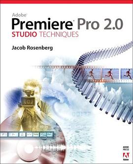 Adobe Premiere Pro 2.0 Studio Techniques pdf epub mobi 电子书 下载