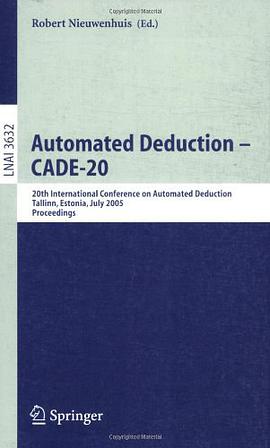 Automated Deduction  CADE-20 自动化演绎-CADE-20/2005年国际会议录